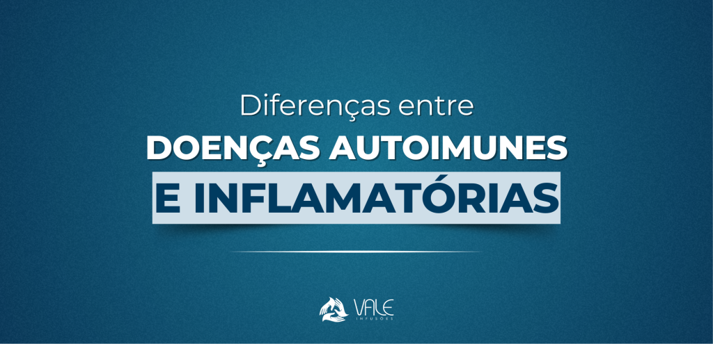 Diferença entre doenças autoimunes e inflmatorias